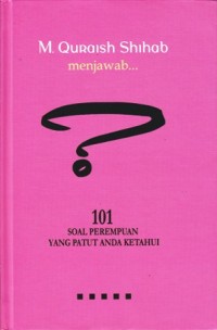 Image of M.Quroish Shihab menjawab 101 soal perempuan yang patut anda ketahui