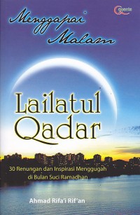 Image of Menggapai malam lailatul qodar 30 renungan dan inspirasi menggugah di bulan suci romadhon