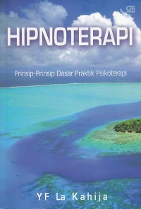 Image of Hipnoterapi. Prinsip - Prinsip Dasar Praktik Fisioterapi