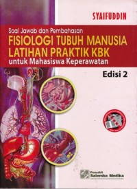 Image of Soal jawab dan pembahasan fisiologi tubuh manusia latihan praktik pelatihan KBK untuk mahasiswa keperawatan