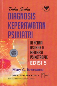 Image of Buku Saku Diagnosis Keperawatan Psikiatri: Rencana Asuhan dan Medikasi Psikotropik