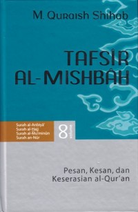 Image of Tafsir Al-Misbah vol.8 Surat Al-Anbiya',An-Hajj,Al-Mu'minun,An-Nur