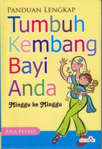 Image of Panduan lengkap tumbuh kembang bayi anda minggu ke minggu