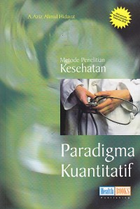 Image of Metodologi penelitian kesehatan paradigma kuantitatif