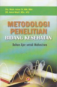 Image of metodologi penelitian bidang kesehatan. bahan ajar untuk mahasiswa