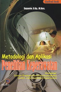 Image of Metodologi dan aplikasi penelitian keperawatan