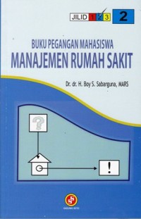 Image of Buku Pegangan Mahasiswa Manajemen Rumah Sakit Jilid 2