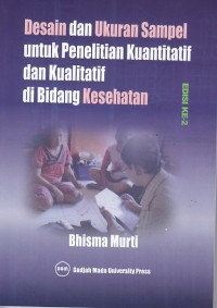 Image of Desain dan ukuran sampel untuk penelitian kuantitatif dan kualitatif bidang kesehatan