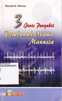 Image of Tiga Jenis Penyakit Pembunuh Utama Manusia