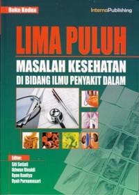 Image of Lima puluh masalah kesehatan di bidang ilmu penyakit dalam