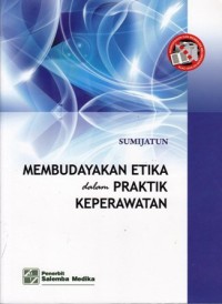 Image of Membudayakan etika dalam praktik keperawatan