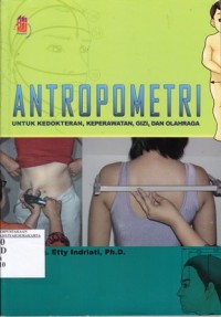 Image of Antropemetri untuk kedokteran keperawatan gizi dan olahraga