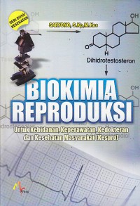 Image of biokimia reproduksi untuk kebidanan keperawatan kedokteran dan kesehatan masyarakat