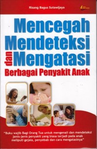 Image of Mencegah mendeteksi dan mengatasi berbagai penyakit anak