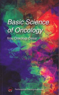 Image of Basic Science of Oncology. Ilmu Onkologi Dasar