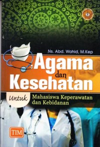 Image of Agama dan Kesehatan Untuk Mahasiswa Keperawatan dan Kebidanan
