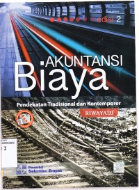 Image of Akuntansi Biaya Pendekatan Tradisional dan Kontemporer