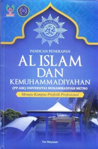 Image of Panduan penerapan Al-Islam dan kemuhammadiyahan (PP-AIK) UNIVERSITAS MUHAMMADIYAH METRO: Menuju kampus profetik profesional