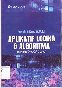 Image of Aplikatif logika dan algoritma dengan c++,c# dan java