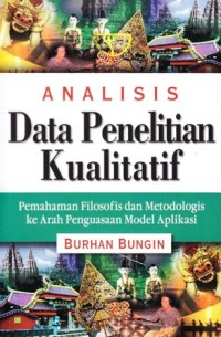 Image of Analisis data penelitian kualitatif pemhaman filosofis dan metodologis ke arah penguasaan model aplikasi