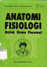 Image of Anatomi Fisiologi : Untuk Siswa Perawat