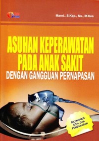 Image of Asuhan keperawatan pada anak sakit dengan gangguan pernapasan