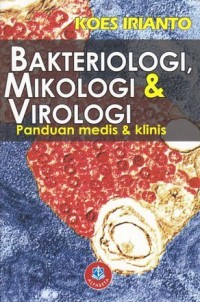 Image of Bakteriologi, mikrobiologi dan virologi panduan medis dan klinis