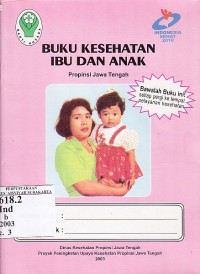 Image of Buku kesehatan ibu dan anak propinsi Jawa Tengah