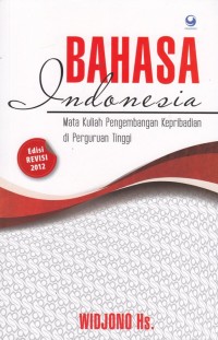 Image of Bahasa Indonesia. Mata kuliah pengembangan kepribadian di Perguruan Tinggi