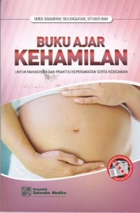 Image of Buku Ajar Kehamilan untuk Mahasiswa dan Praktis Keperawatan Serta kebidanan