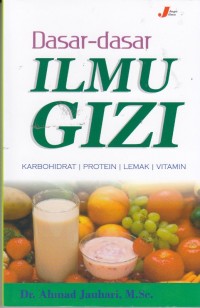 Image of Dasar-dasar Ilmu Gizi: Karbohidrat, Protein, Lemak, Vitamin