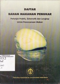 Image of Daftar Bahan Makanan Penukar: Peyunjuj Praktis, Sistematik dan Lengkap untuk Perencanaan Makan