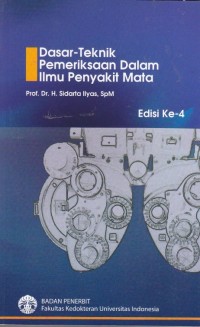 Image of Dasar Teknik Pemeriksaan dalam Ilmu Penyakit Mata