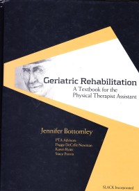Image of Geriatric rehabilitation: a textbook for the physical therapiest assistant