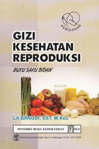 Image of Gizi kesehatan reproduksi. Buku saku bidan