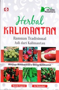 Image of Seri herbal nusantara: Herbal kalimantan ramuaun tradisonal asli dari kalimantan