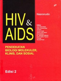 Image of HIV dan AIDS pendekatan biologi molekuler klinis dan sosial