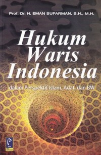 Image of Hukum waris Indonesia. Dalam prespektif islam, adat dan BW