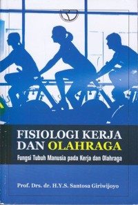 Image of Fisiologi kerja dan olahraga, fungsi tubuh manusia pada kerja dan olahraga