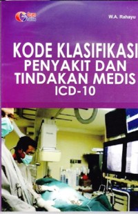Image of Kode klasifikasi penyakit dan tindakan medis ICD.10