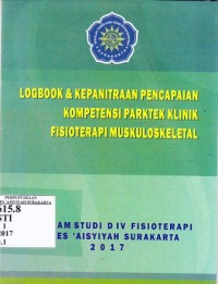 Image of Logbook dan kepanitraan pencapaian kompetensi praktek klinik fisioterapi muskuloskeletal