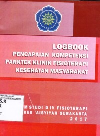 Image of Logbook pencapaian kompetensi praktek klinik fisioterapi kesehatan masyarakat