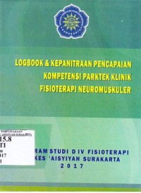 Image of Logbook dan kepanitraan pencapaian kompetensi praktek klinik fisioterapi neuromuskuler