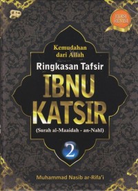 Image of Kemudahan dari Allah : Ringkasan Tafsir Ibnu Katsir Jilid 2 ( Surah Al- Maidah - An- Nahl )