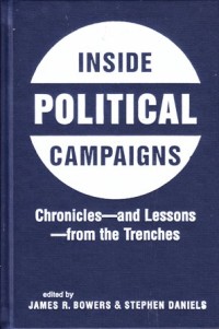 Image of Inside political campaigns: chronicles and lessons from the trenches