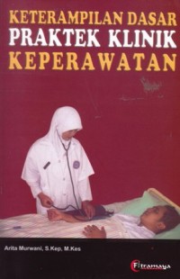 Image of Keterampilan Dasar Praktik Klinik Keperawatan