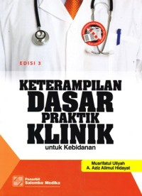 Image of Ketrampilan dasar praktik klinik untuk kebidanan