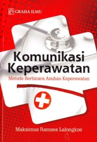 Image of Komunikasi keperawatan metode berbicara asuhan keperawatan