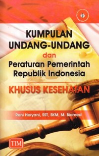Image of Kumpulan undang undang dan peraturan pemerintah Republik Indonesia khusus kesehatan