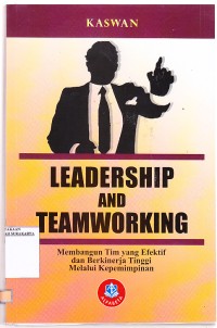 Image of Leadership and Teamworking Membangun Tim Yang Efektif Dan Berkinerja Tinggi Melalui Kepemimpinan